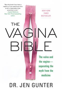 Vagina Bible The Vulva and the Vagina: Separating the Myth from the Medicine  9780806539317 Front Cover