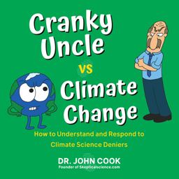 Cranky Uncle vs. Climate Change How to Understand and Respond to Climate Science Deniers  9780806540276 Front Cover