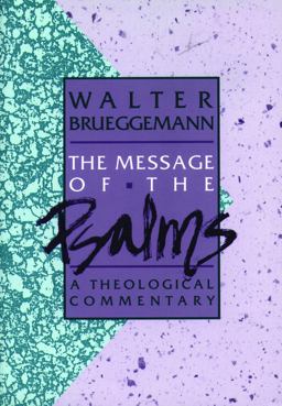 Message of the Psalms A Theological Commentary  9780806621203 Front Cover