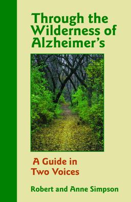 Through the Wilderness of Alzheimer's Through the Wilderness of Alzheimer's
