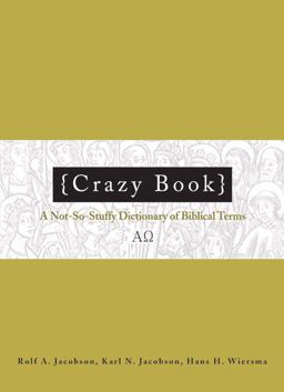 Crazy Book A Not-So-Stuffy Dictionary of Biblical Terms  9780806657653 Front Cover
