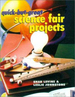 Quick-but-Great Science Fair Projects