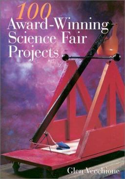 100 Award-Winning Science Fair Projects 100 Award-Winning Science Fair Projects