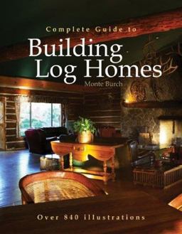 Complete Guide to Building Log Homes  9780806974866 Front Cover