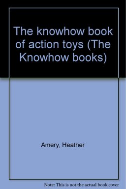 The Know How Book of Action Toys