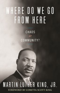 Where Do We Go from Here Chaos or Community?  9780807000762 Front Cover