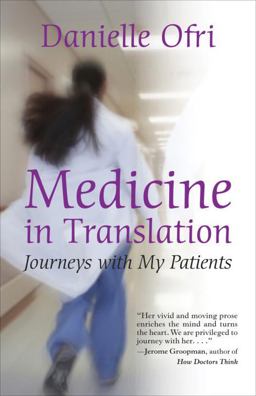Medicine in Translation Journeys with My Patients  9780807001264 Front Cover