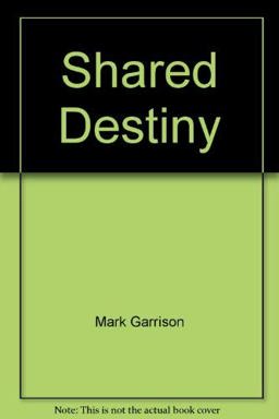 Shared Destiny Shared Destiny