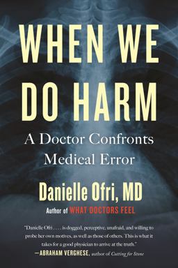 When We Do Harm A Doctor Confronts Medical Error  9780807003046 Front Cover
