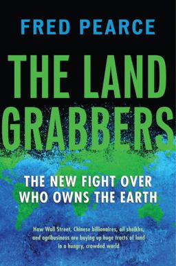 Land Grabbers The New Fight over Who Owns the Earth 1st 2013 9780807003411 Front Cover