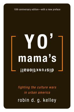 Yo' Mama's Disfunktional! Fighting the Culture Wars in Urban America  9780807009413 Front Cover