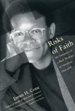 Risks of Faith The Emergence of a Black Theology of Liberation, 1968-1998  9780807009512 Front Cover