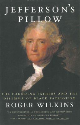 Jefferson's Pillow The Founding Fathers and the Dilemma of Black Patriotism  9780807009574 Front Cover