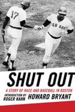 Shut Out A Story of Race and Baseball in Boston  9780807009796 Front Cover