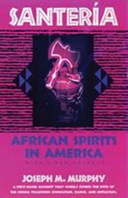 Santeria African Spirits in America  9780807010211 Front Cover