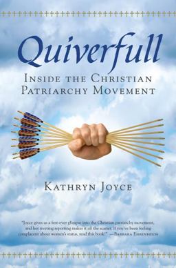 Quiverfull Inside the Christian Patriarchy Movement  9780807010730 Front Cover