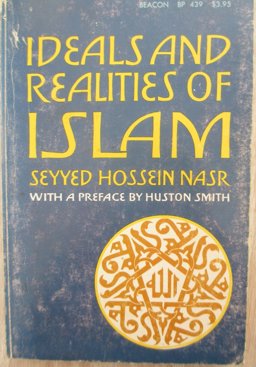 Ideals and Realities of Islam Ideals and Realities of Islam