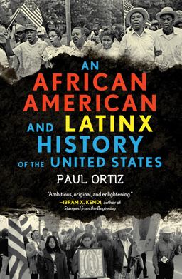 African American and Latinx History of the United States  9780807013106 Front Cover