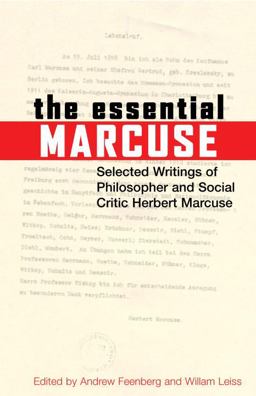 Essential Marcuse Selected Writings of Philosopher and Social Critic Herbert Marcuse  9780807014332 Front Cover