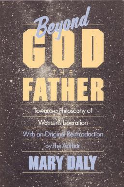 Beyond God the Father Toward a Philosophy of Women's Liberation 2nd 9780807015032 Front Cover