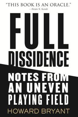 Full Dissidence Notes from an Uneven Playing Field  9780807019559 Front Cover