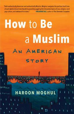 How to Be a Muslim An American Story  9780807020746 Front Cover