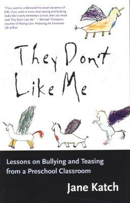 They Don't Like Me Lessons on Bullying and Teasing from a Preschool Classroom  9780807023211 Front Cover