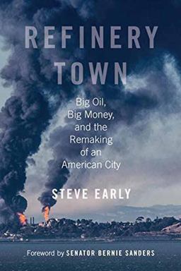 Refinery Town: Big Oil, Big Money, and the Remaking of an American City  9780807029664 Front Cover