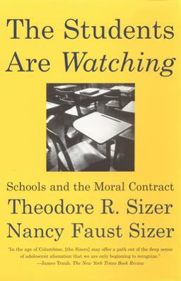 Students Are Watching Schools and the Moral Contract  9780807031216 Front Cover