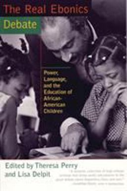 Real Ebonics Debate : Power, Language and the Education of African-American Children  9780807031452 Front Cover