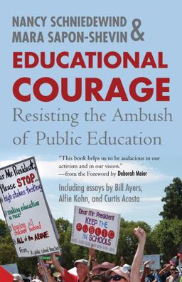 Educational Courage Resisting the Ambush of Public Education  9780807032954 Front Cover