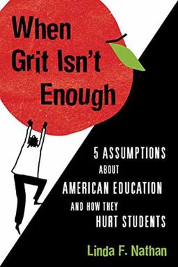 When Grit Isn't Enough A High School Principal Examines How Poverty and Inequality Thwart the College-For-All Promise  9780807042984 Front Cover