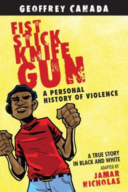 Fist Stick Knife Gun A Personal History of Violence  9780807044490 Front Cover