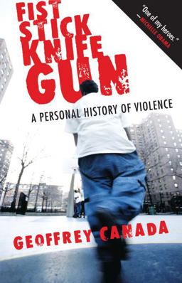 Fist Stick Knife Gun A Personal History of Violence  9780807044612 Front Cover