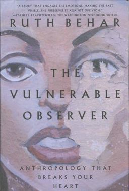 Vulnerable Observer Anthropology That Breaks Your Heart  9780807046319 Front Cover