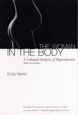 Woman in the Body A Cultural Analysis of Reproduction  9780807046456 Front Cover