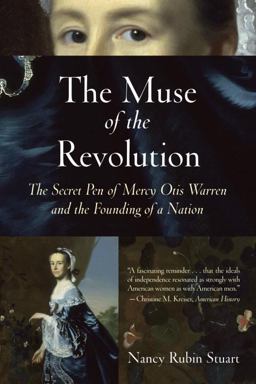 Muse of the Revolution The Secret Pen of Mercy Otis Warren and the Founding of a Nation  9780807055175 Front Cover