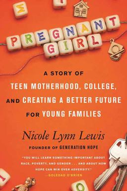 Pregnant Girl A Story of Teen Motherhood, College, and Creating a Better Future for Young Families  9780807055618 Front Cover