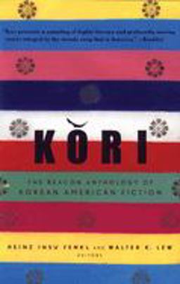 Kori The Beacon Anthology of Korean American Fiction  9780807059173 Front Cover