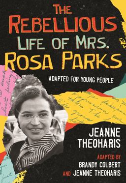 Rebellious Life of Mrs. Rosa Parks Adapted for Young People  9780807067574 Front Cover