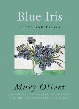 Blue Iris Poems and Essays  9780807068830 Front Cover