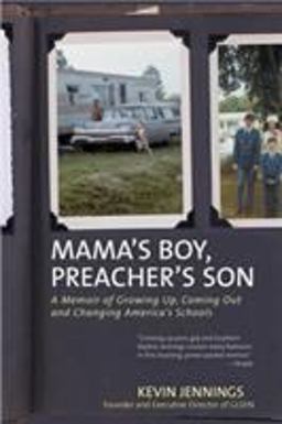 Mama's Boy, Preacher's Son A Memoir of Growing up, Coming Out, and Changing America's Schools  9780807071472 Front Cover
