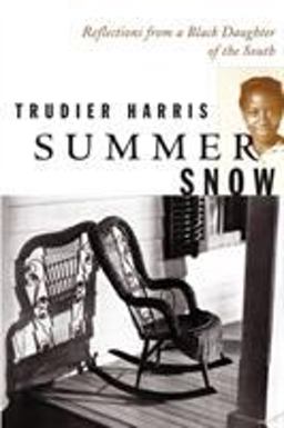 Summer Snow Reflections from a Black Daughter of the South  9780807072554 Front Cover
