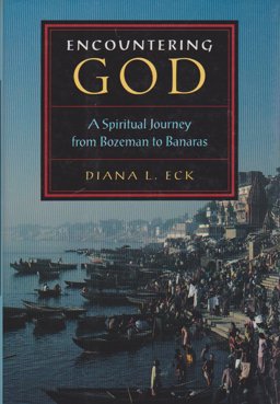 Encountering God : A Spiritual Journey from Bozeman to Banaras  9780807073025 Front Cover