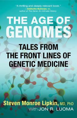 Age of Genomes Tales from the Front Lines of Genetic Medicine  9780807074572 Front Cover