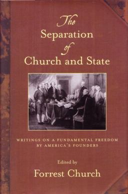 Separation of Church and State Writings on a Fundamental Freedom by America's Founders  9780807077474 Front Cover
