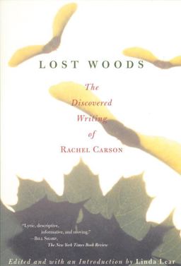 Lost Woods The Discovered Writing of Rachel Carson  9780807085479 Front Cover