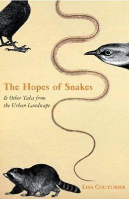 Hopes of Snakes And Other Tales from the Urban Landscape  9780807085646 Front Cover