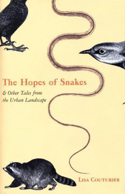 Hopes of Snakes And Other Tales from the Urban Landscape  9780807085653 Front Cover
