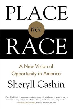 Place, Not Race A New Vision of Opportunity in America  9780807086148 Front Cover